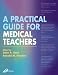 A Practical Guide for Medical Teachers cover image