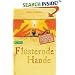 Flüsternde Hände.