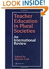 Teacher Education in Plural Societies: An international review