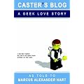Caster's Blog: A Geek Love Story