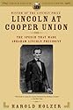 Lincoln at Cooper Union: The Speech That Made Abraham Lincoln President (Simon & Schuster Lincoln Library)