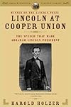 Lincoln at Cooper Union: The Speech That Made Abraham Lincoln President (Simon & Schuster Lincoln Library)