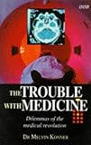 The trouble with medicine