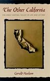 The Other California: The Great Central Valley In Life And Letters (Western Literature Series)