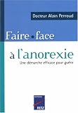 Faire face � l'anorexie : Comment traiter son trouble par soi-m�me