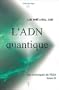 Le r�veil de l'ADN quantique - Les chroniques de V�ga T3