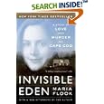 Invisible Eden: A Story of Love and Murder on Cape Cod by Maria Flook