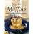 Gef�llte Muffins. Kleine Kuchen - Gro�er Geschmack