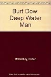 Burt Dow Deep-Water Man
