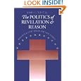The Politics of Revelation and Reason: Religion and Civic Life in the New Nation (American Political Thought) by John G. West