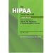 The HIPAA Compliance Kit: Understanding and Applying the Regulations in Psychotherapeutic Practice
