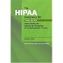 The HIPAA Compliance Kit: Understanding and Applying the Regulations in Psychotherapeutic Practice