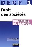 Revue Dunod  / DECF 1 Droit des sociétés, des autres groupements et des entreprises en difficulté : Corrigés du manuel