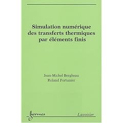 Simulation num�rique des transferts thermiques par �l�ments finis