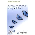 Vivre sa spiritualit� au quotidien