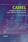CAMEL: Intelligent Networks for the GSM, GPRS and UMTS Network