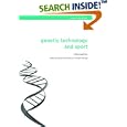 Genetic Technology and Sport: Ethical Questions (Ethics and Sport) by  C. Tamburrini