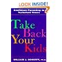 Take Back Your Kids: Confident Parenting in Turbulent Times