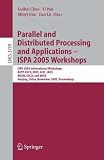 Parallel and Distributed Processing and Applications - ISPA 2005 Workshops: ISPA 2005 International Workshops, AEPP, ASTD, BIOS, GCIC, IADS, MASN, ... Computer Science and General Issues)