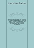 Produkt-Bild: A Treatise On The Causes And Principles Of Meteorological Phenomena: Also Two Essays; The One On Marsh Fevers; The Other On The System Of Equality, . For Ameliorating The Condition Of Mankind