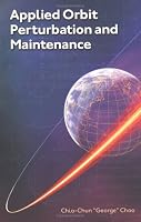 Applied Orbit Perturbation And Maintenance (Aerospace Press)