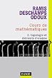 Cours de math�matiques, tome 3 : Topologie et �l�ments d'analyse