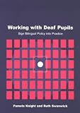 Working with Deaf Children: Sign Bilingual Policy into Practice