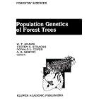 Population Genetics of Forest Trees (Forestry Sciences) by  W.T. Adams, Steven H. Strauss, Donald L. Copes, and A.R. Griffin