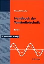 Handbuch der Tonstudiotechnik Bd. II (Analoge Schallspeicherung, analoge Tonregieanlagen, H&ouml;rfunk-Betriebstechnik, digitale Tontechnik, Tonme&szlig;technik)