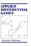  Applied Differential Games:  Alexander Mehlmann