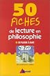 50 fiches de lecture en philosophie. De Platon � Kant