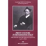 print culture in renaissance italy the editor and the vernacular text 1470 1600 cambridge studies in publishing