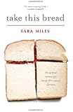 Take This Bread: A Radical Conversion