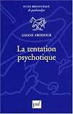 Tentation psychotique (La)