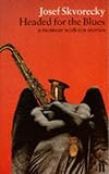 Headed for the blues : a memoir with ten stories