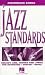Jazz Standards: Melody Line, Chords and Lyrics for Keyboard, Guitar, Vocal (Paperback Songs)