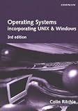 Operating Systems: Incorporating UNIX and Windows