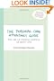 The Personal Care Attendant Guide: The Art of Finding, Keeping, or Being One