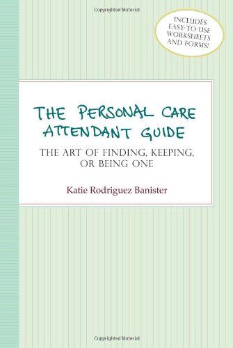 The Personal Care Attendant Guide The Personal Care Attendant Guide