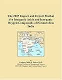 The 2007 Import and Export Market for Inorganic Acids and Inorganic Oxygen Compounds of Nonmetals in India