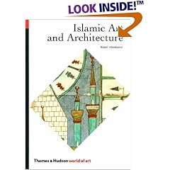 Islamic Art and Architecture (The World of Art)