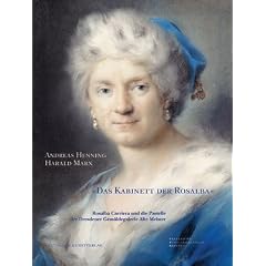 �Das Kabinett der Rosalba�: Rosalba Carriera und die Pastelle der Dresdener Gem�ldegalerie Alte Meister