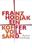 Ein Koffer voll Sand: Roman