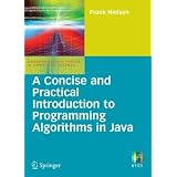 A Concise and Practical Introduction to Programming Algorithms in Java (Undergraduate Topics in Computer Science)