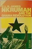 Nkrumah and the Ghana revolution