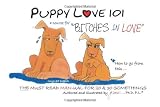 Puppy Love 101: A Course for: "Bitches in Love"