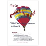 You Can Choose To Be Happy: 