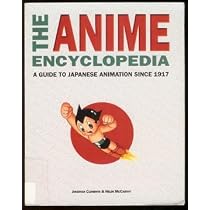 The Anime Encyclopedia: A Guide to Japanese Animation Since 1917