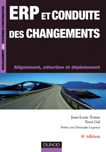 Download ERP et conduite des changements - 6e éd. : Alignement, sélection et déploiement (Management des systèmes d'information) Download ERP et conduite des changements - 6e éd. : Alignement, sélection et déploiement (Management des systèmes d'information)