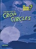 The mystery of crop circles